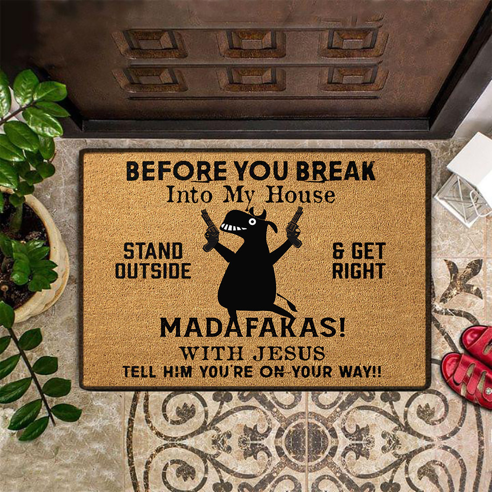 Before You Break Into My House Rubber Doormat Humorous Home Decor Buffalo Door Mat Gift