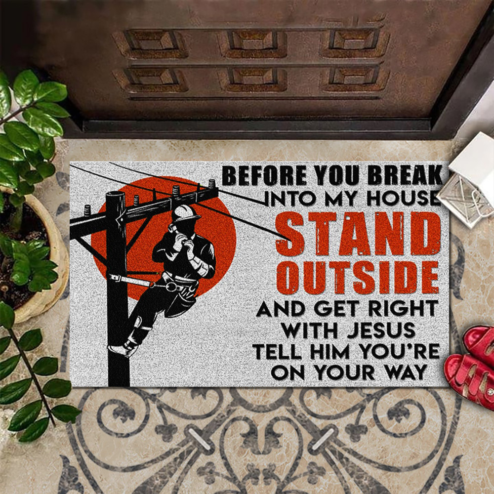 Before You Break Into My House Rubber Doormat Lineman Indoor Welcome Rubber Doormat Gifts For Electrician