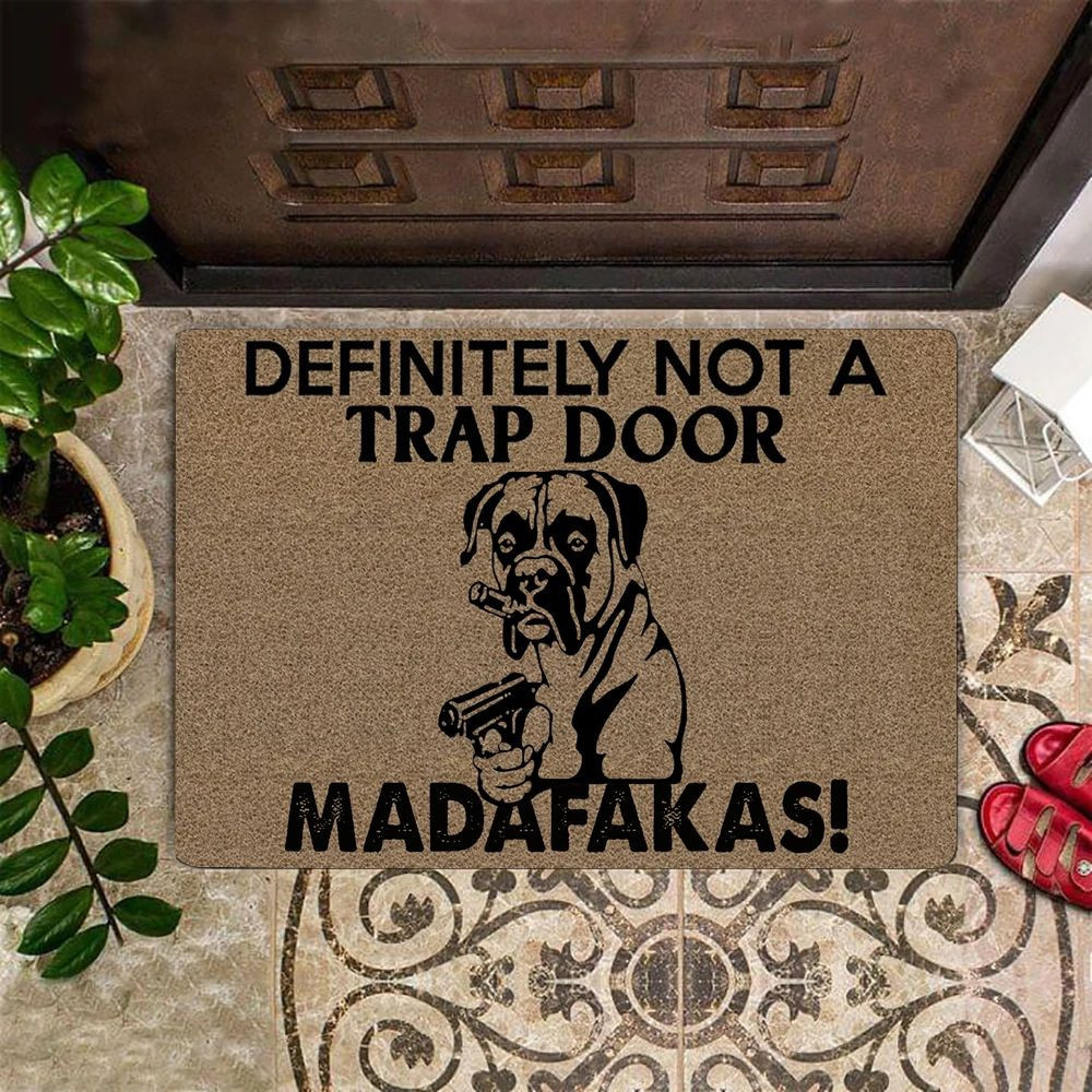 Boxer Madafakas Definitely Not A Trap Door Rubber Doormat Funny Dog Rubber Doormat Welcome Mat