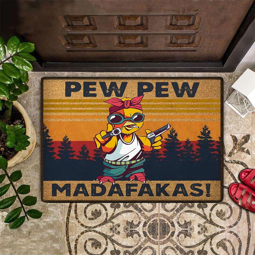 Chicken Gunman Pew Pew Madafakas Rubber Doormat Funny Sayings Cute Rubber Doormat For Home