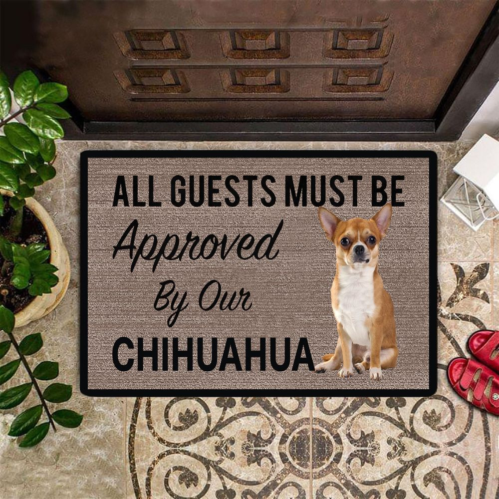 Chihuahua All Guest Must Be Approved By Our Chihuahua Rug Funny Rubber Doormat Dog For New House Gift