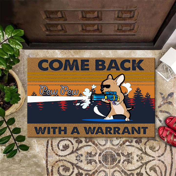 Chihuahua Come Back With A Warrant Rubber Doormat Dog Lovers Funny Rubber Doormat New House Gifts