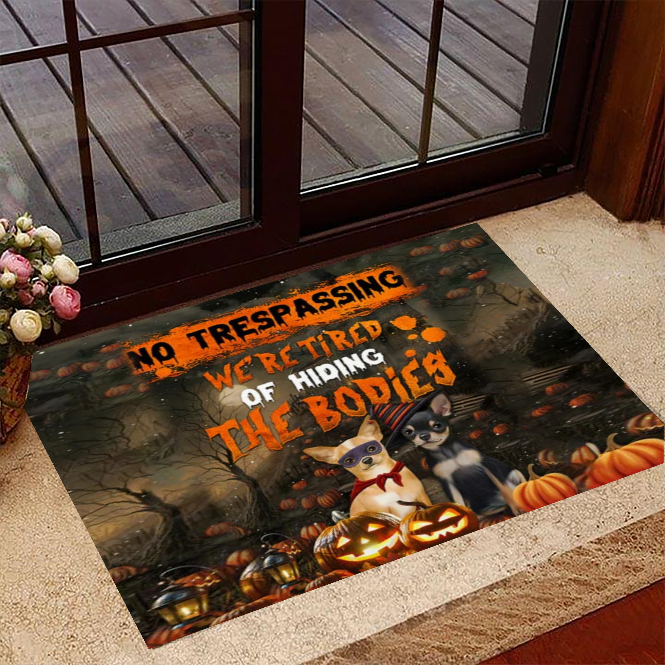 Chihuahua No Trespassing We're Tired Of Hiding Rubber Doormat Dog Lover Halloween House Decor