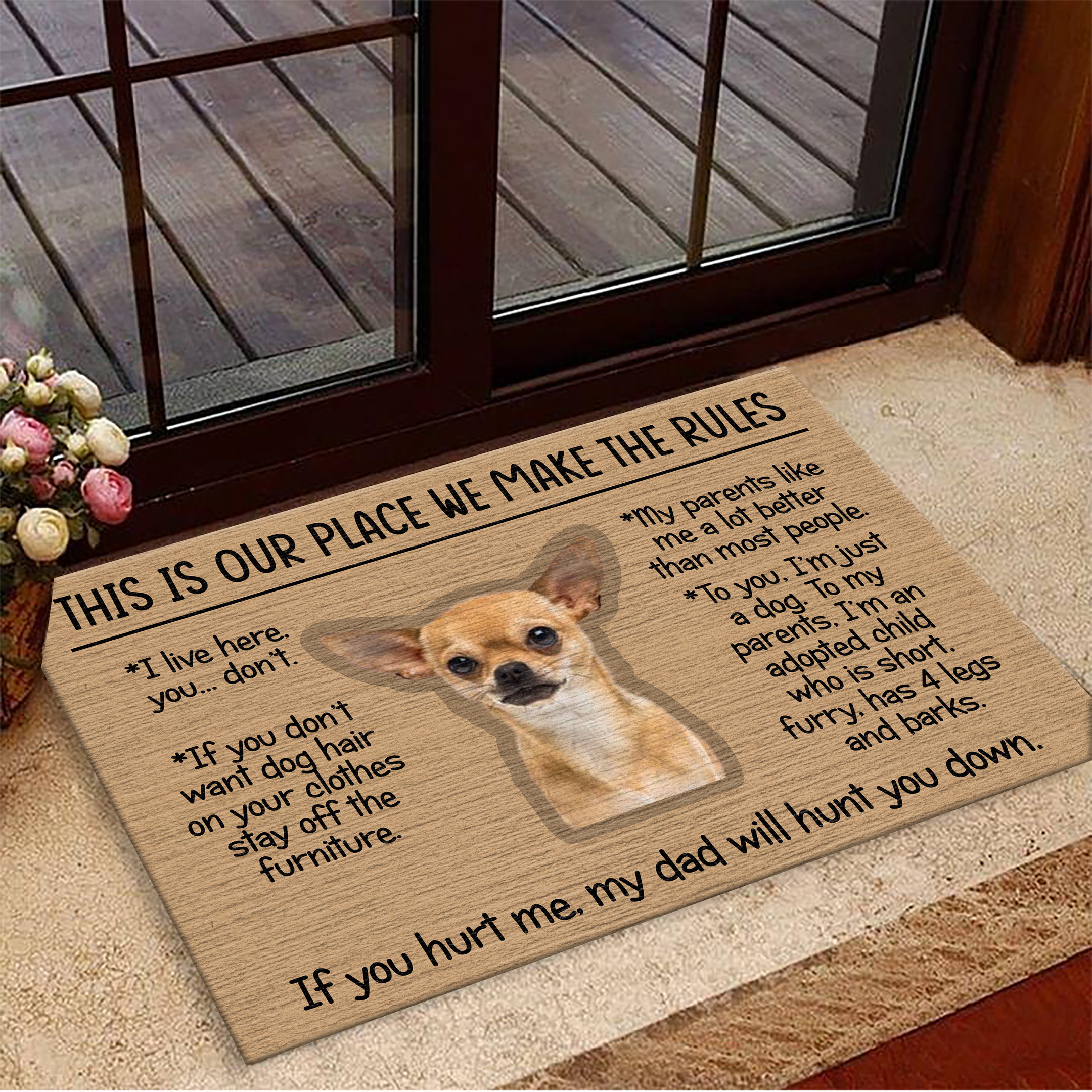 Chihuahua This Is Our Place We Make The Rules If You Hurt Me Rubber Doormat Dog Owner Funny Mats