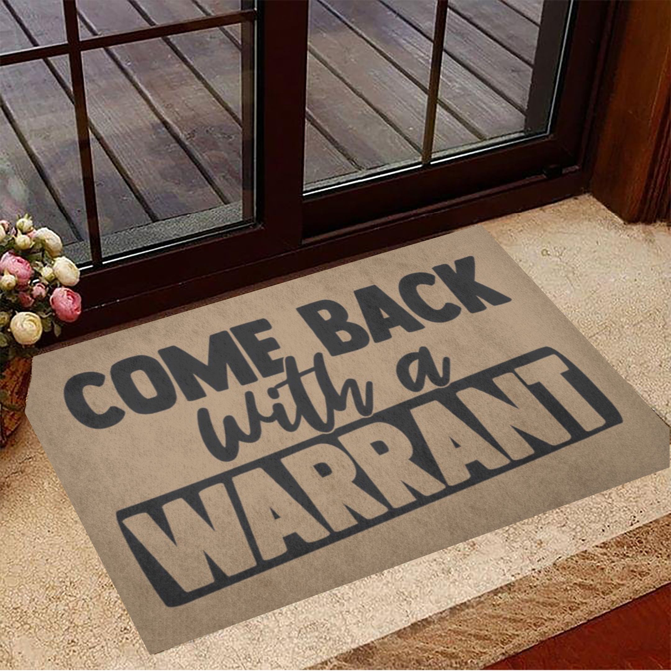 Come Back With A Warrant Rubber Doormat Funny Floor Mat Humorous Indoor Entry Mat
