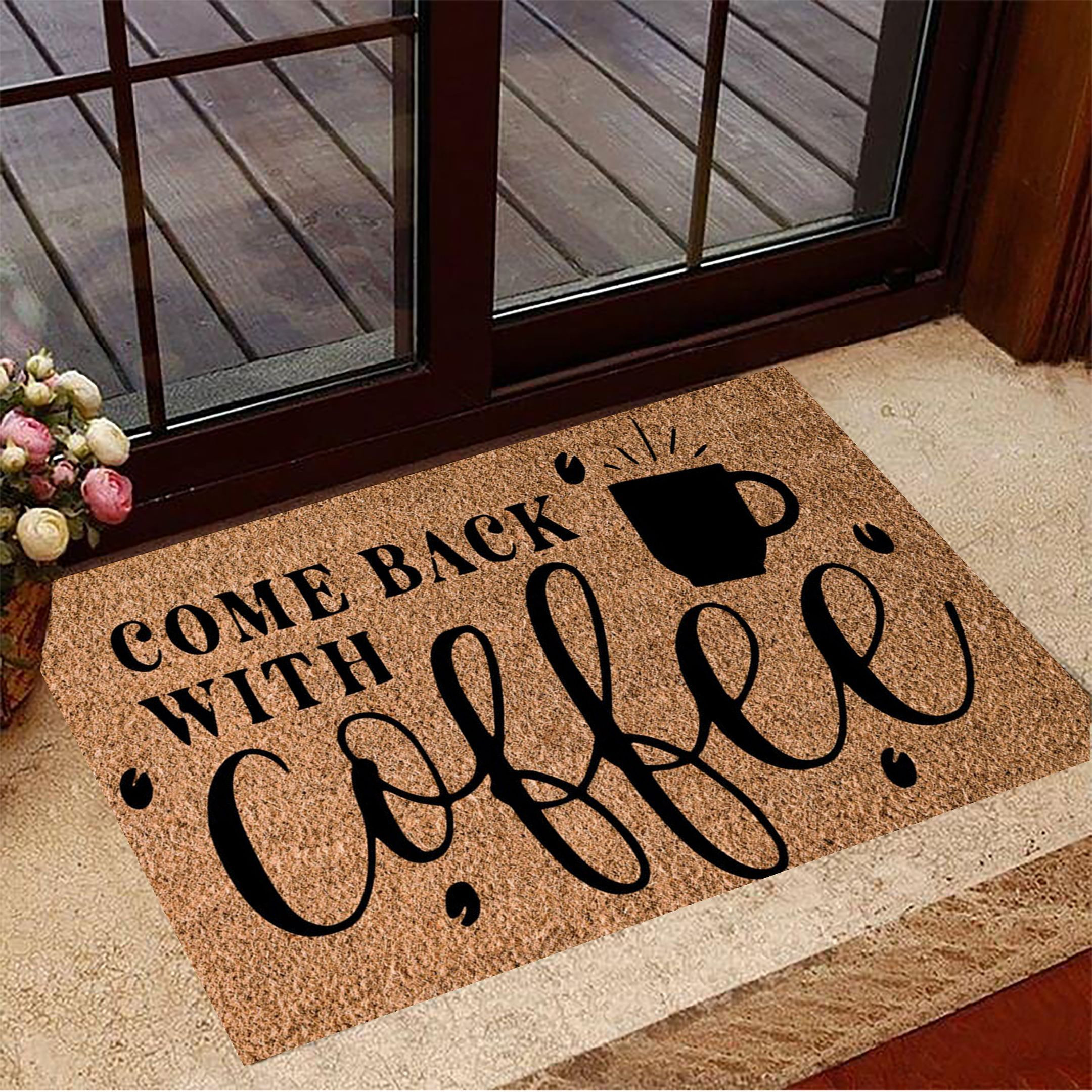 Come Back With Coffee Rubber Doormat Funny Humorous Welcome Mat Coffee Lovers Gift Ideas