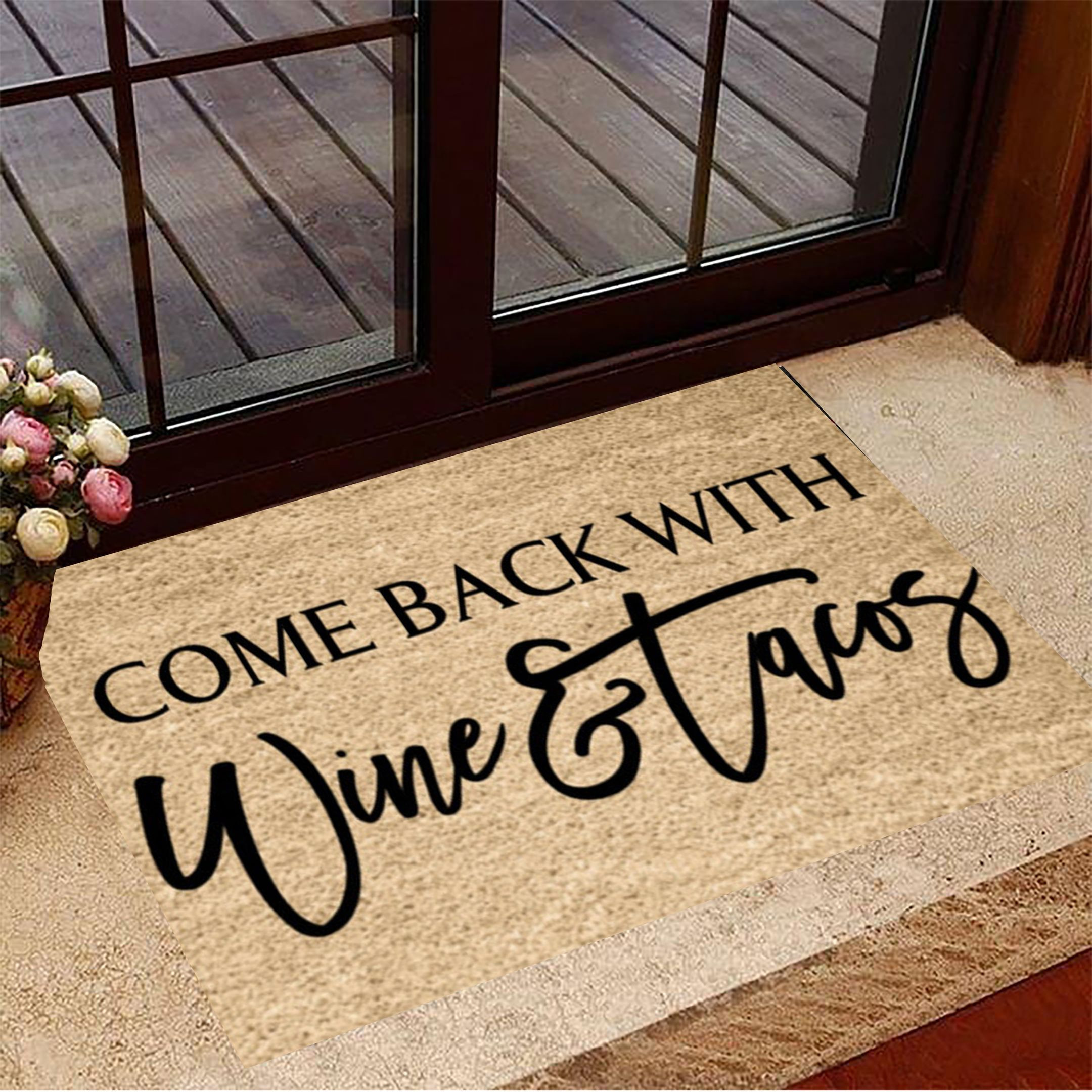 Come Back With Wine And Tacos Rubber Doormat Indoor Welcome Mat Gifts For Wine Lovers