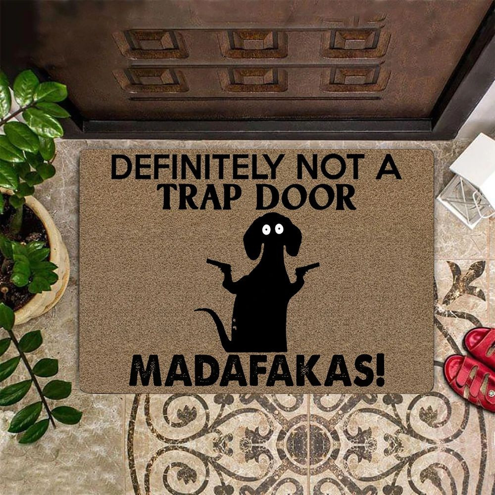 Dachshund Madafakas Definitely Not A Trap Door Rubber Doormat Funny Rubber Doormats About Dogs Gift