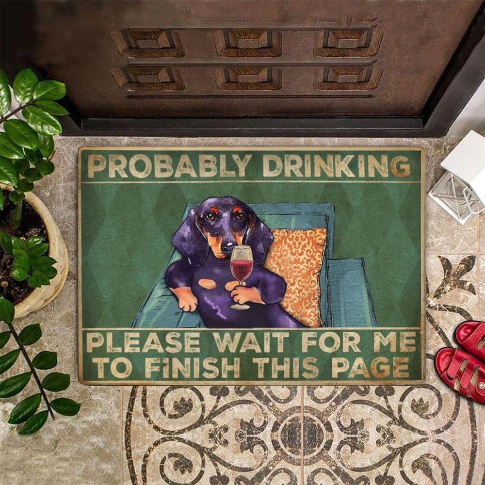 Dachshund Probably Drinking Please Wait For Me Rubber Doormat Hilarious Fun Door Mat Indoor Outdoor