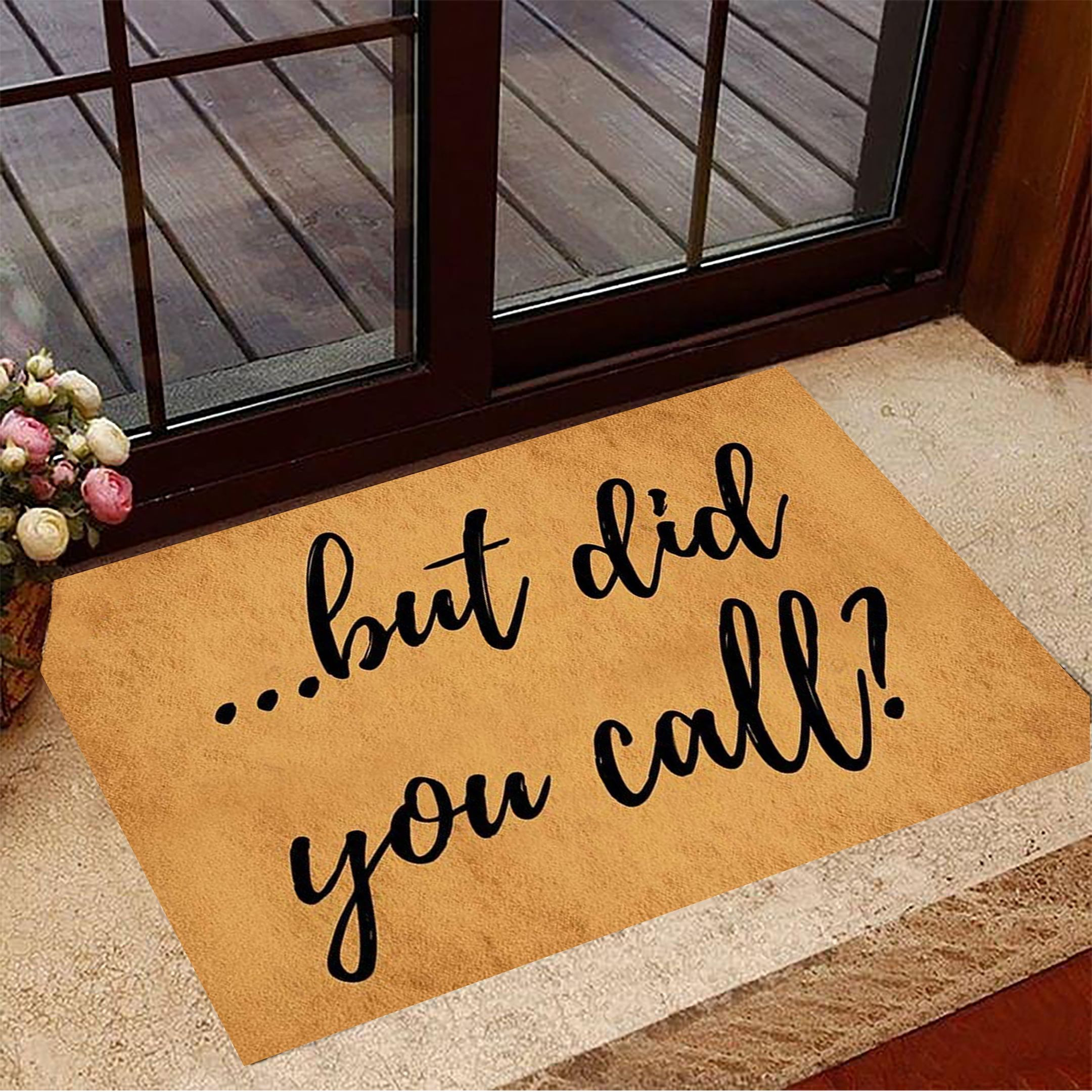 Did You Call First Rubber Doormat Funny Door Mats Welcome Mat For Front Door