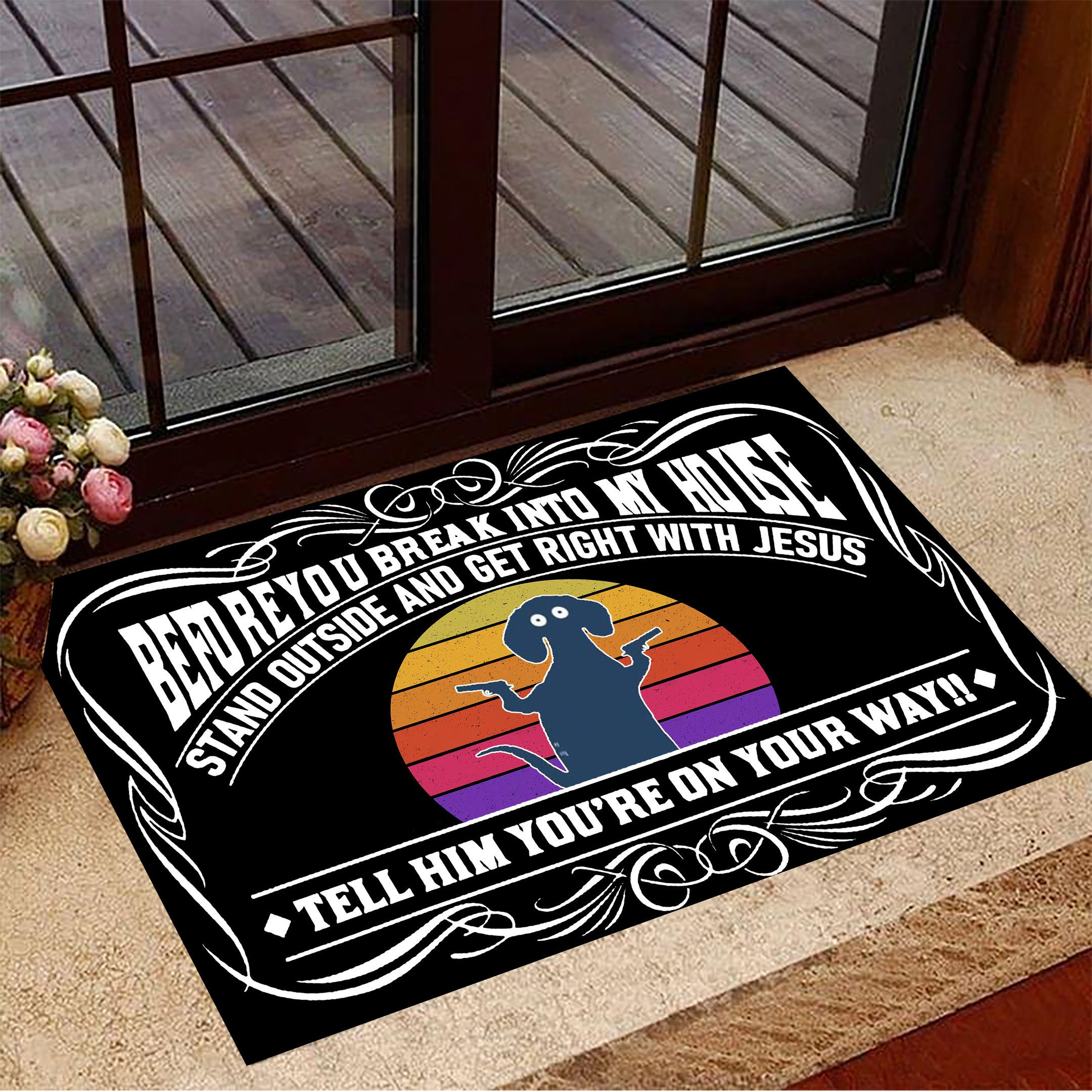 Dog Before You Break Into My House Rubber Doormat Front Door Decor Funny Rubber Doormat Gift For Friends