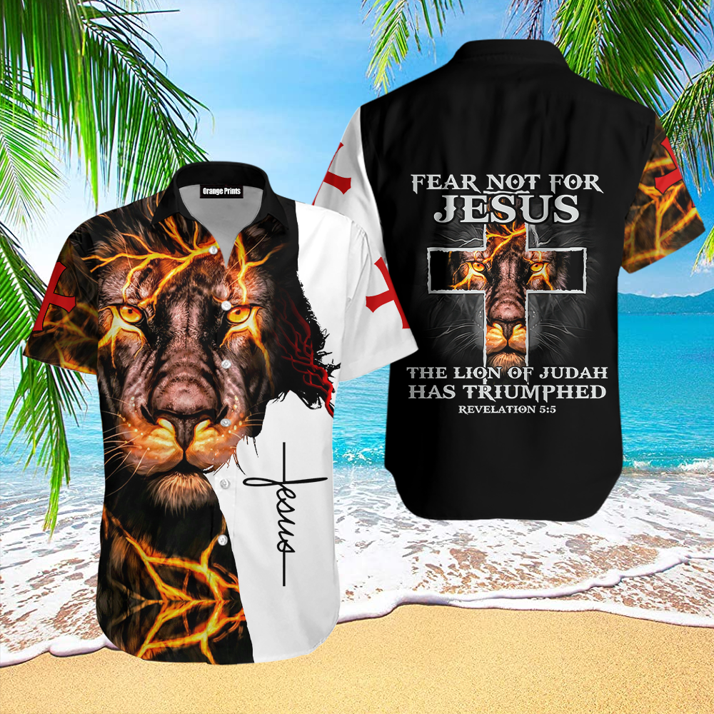 Fear Not For Jesus Hawaiian Shirt