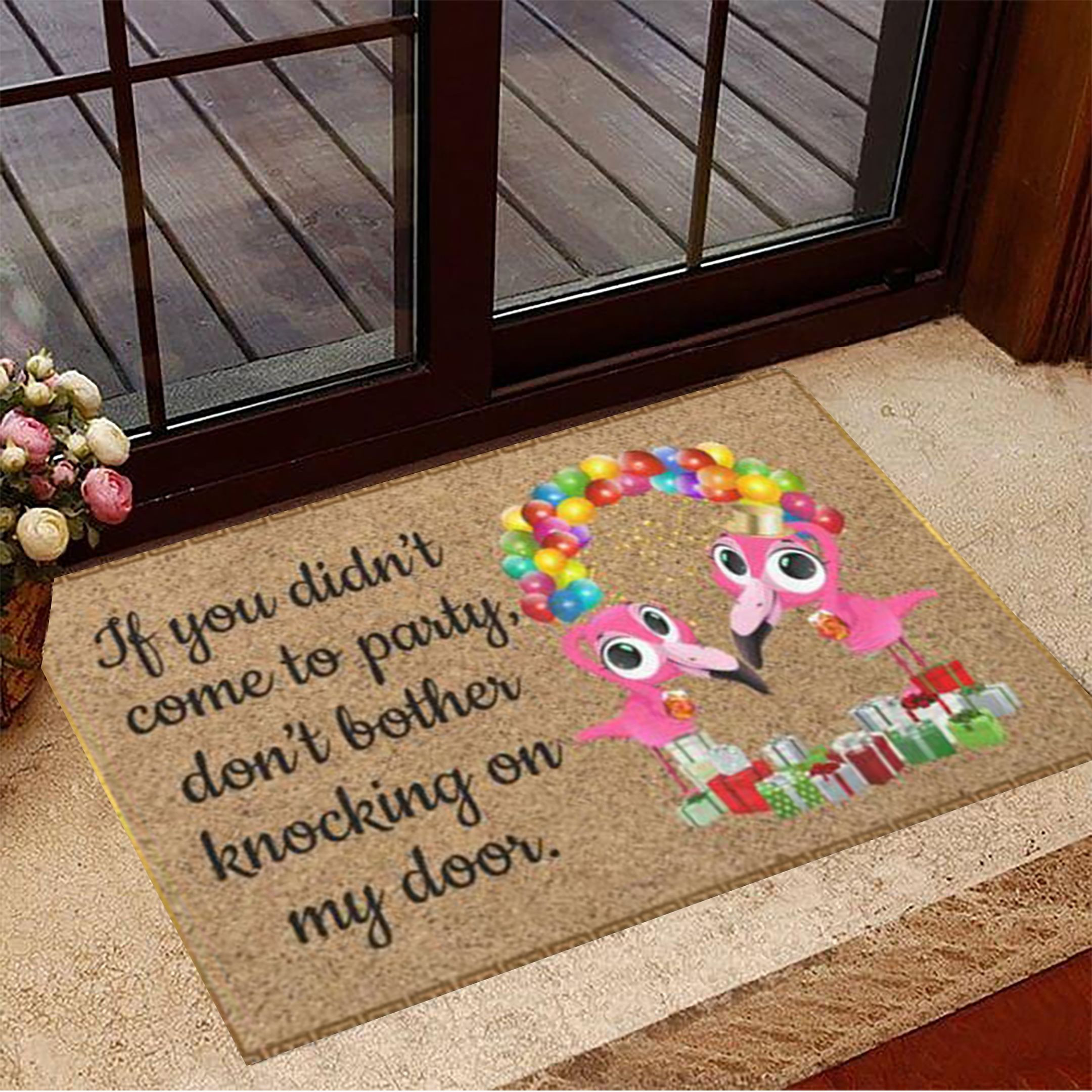 Flamingo If You Didn't Come To Party Rubber Doormat Funny Rubber Doormat Sayings Home Decor