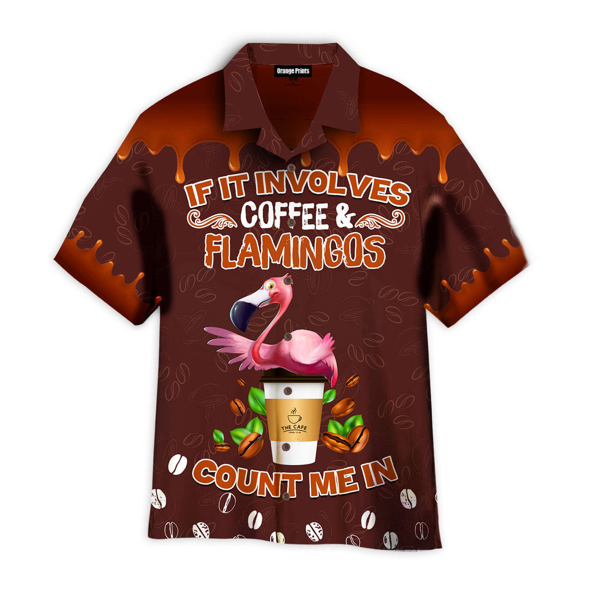 Flamingo Obsessive Coffee Count Me In Hawaiian Shirt