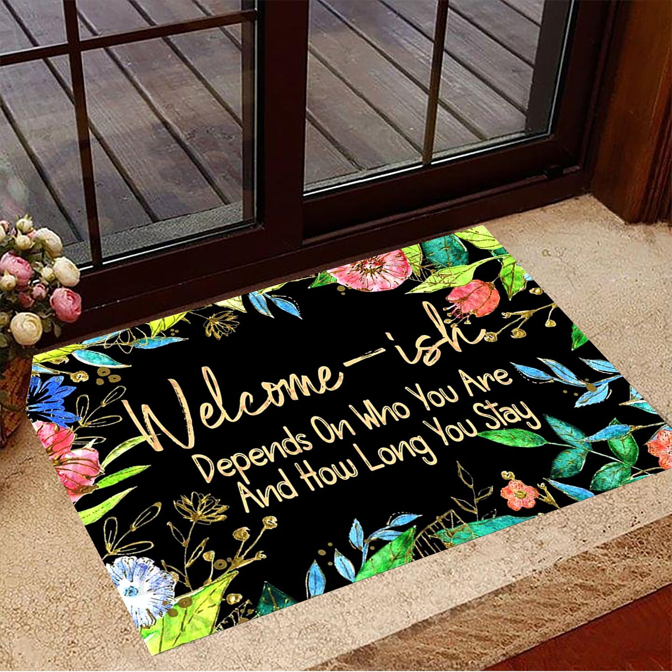 Floral Welcome-ish Depends On Who You Are Rubber Doormat Inside Door Mat Home Decor