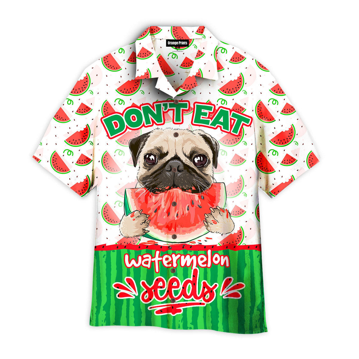 Funny Pug Dont Eat Watermelon Seeds Hawaiian Shirt