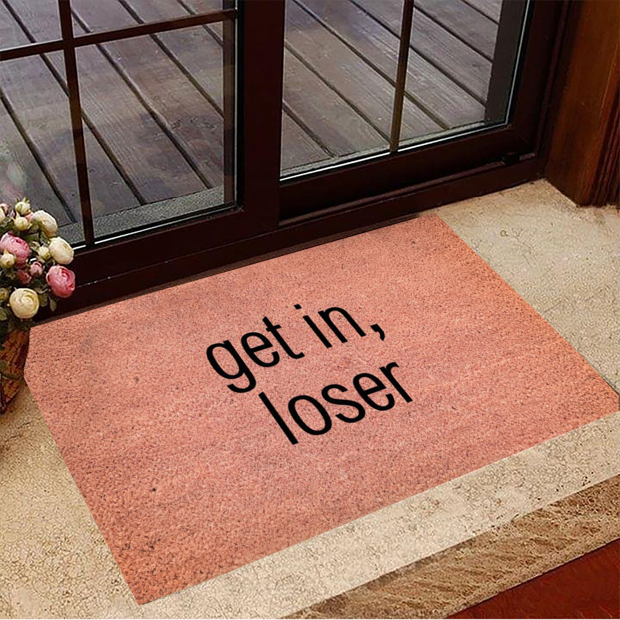 Get In Loser Rubber Doormat Funny Rubber Doormats Housewarming Gifts