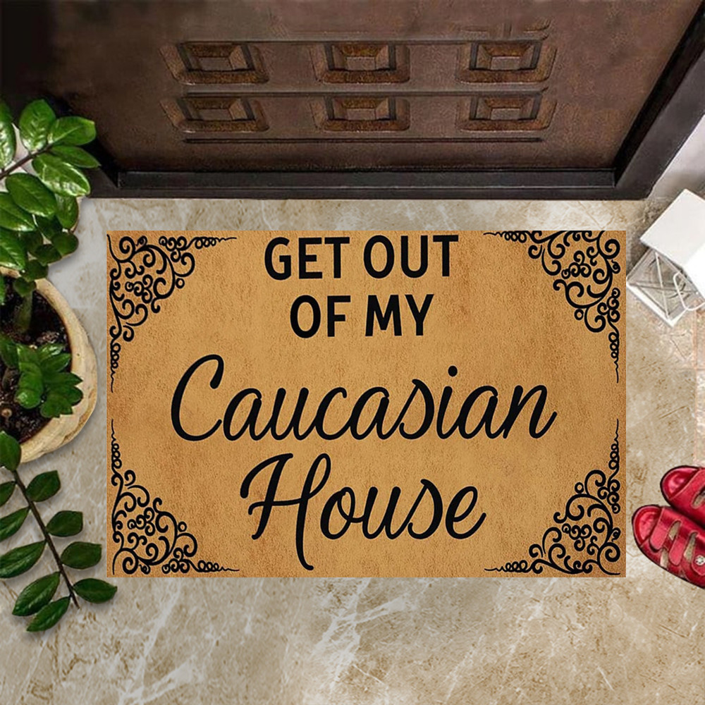 Get Out Of My Caucasian House Rubber Doormat Funny Joanne The Scammer Sayings Mat