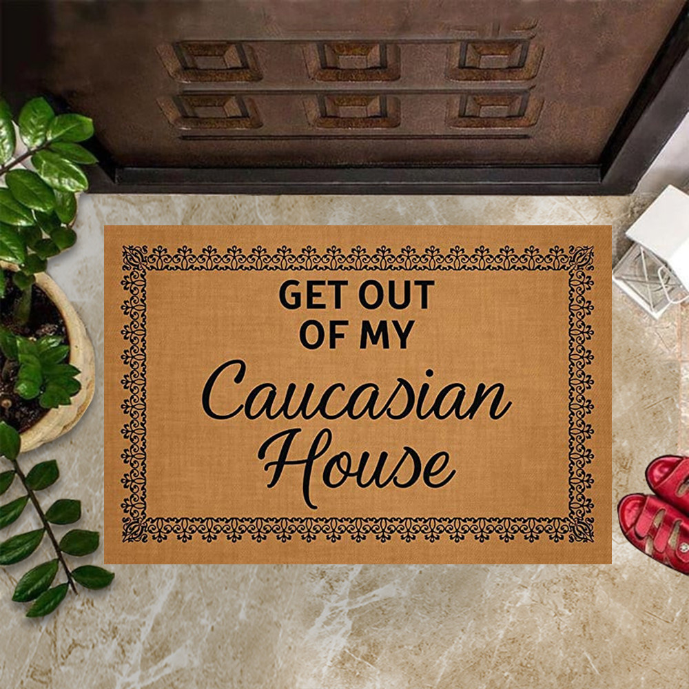 Get Out Of My Caucasian House Rubber Doormat Joanne The Scammer Funny Entry Mat Gifts
