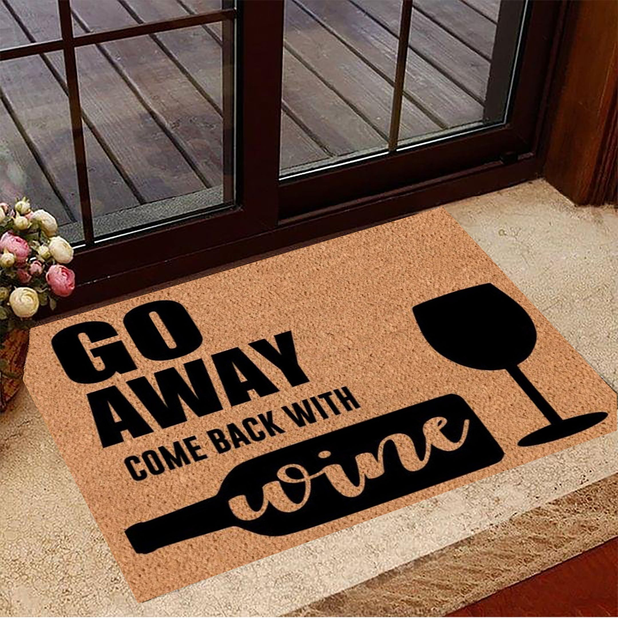 Go Away Come Back With Wine Rubber Doormat Funny Door Mats Welcome Mat Sayings Wine Lovers Gift