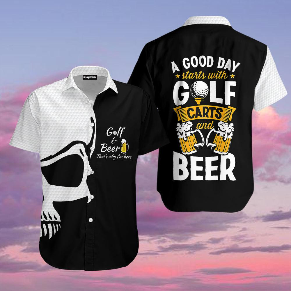 Golf And Beer That's Why I'm Here Hawaiian Shirt