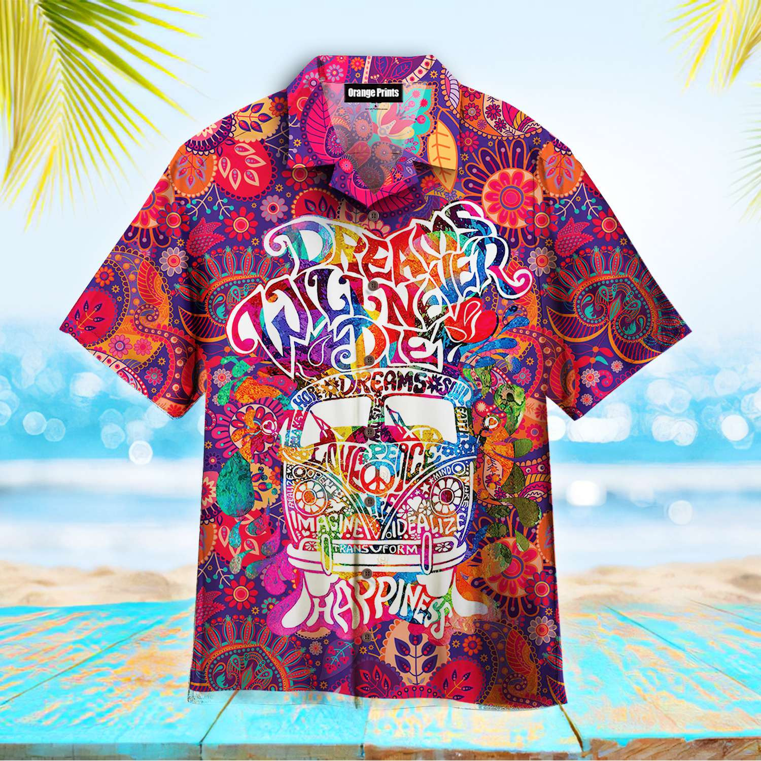 Hippie Dream Never DieHawaiian Shirt