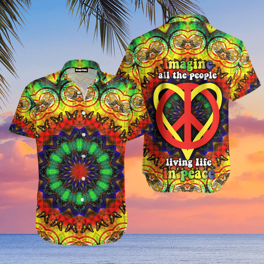 Hippie Heart Imagine All The People Living Life In Peace Hawaiian Shirt