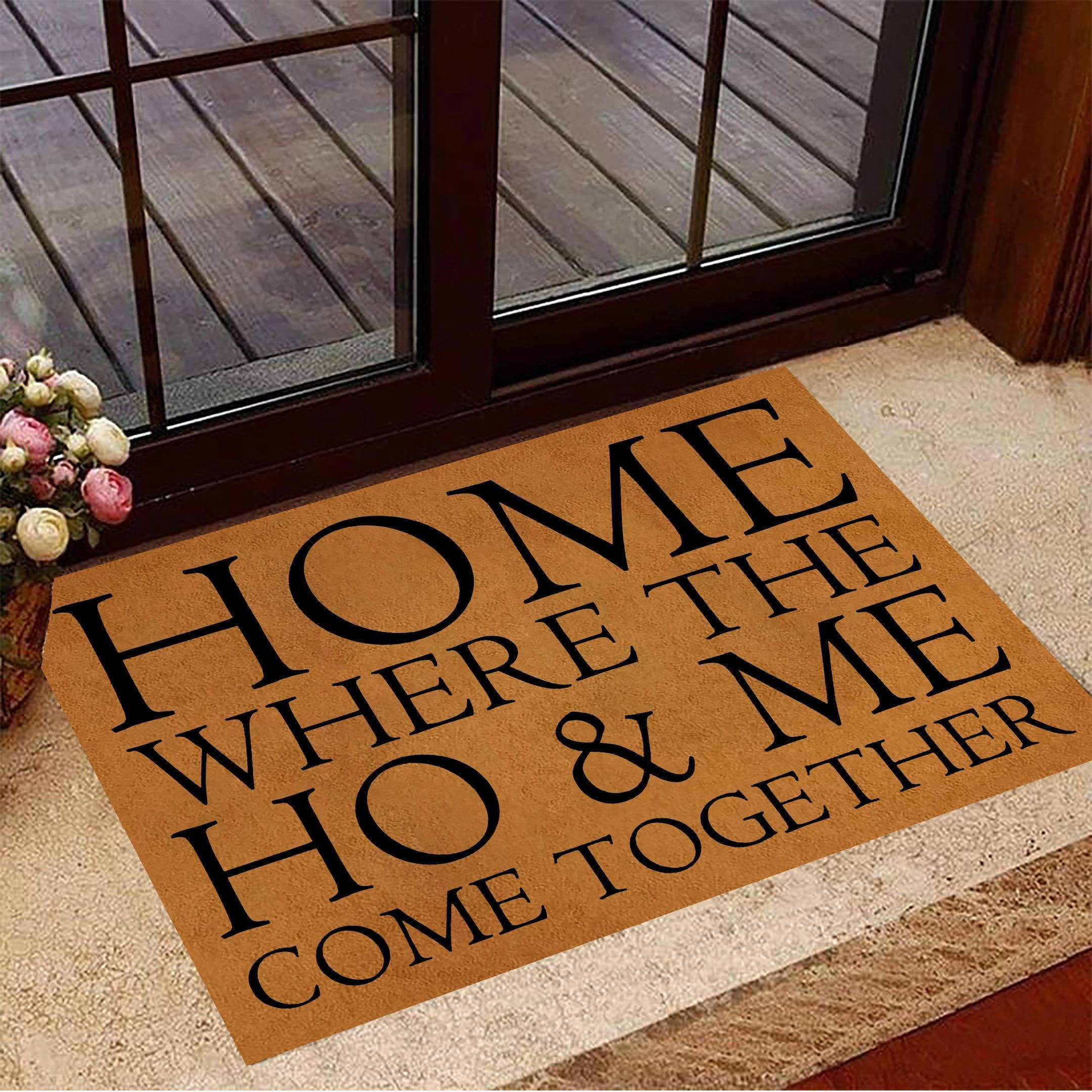 Home Where The Ho And Me Come Together Rubber Doormat Funny Home Depot Door Mat