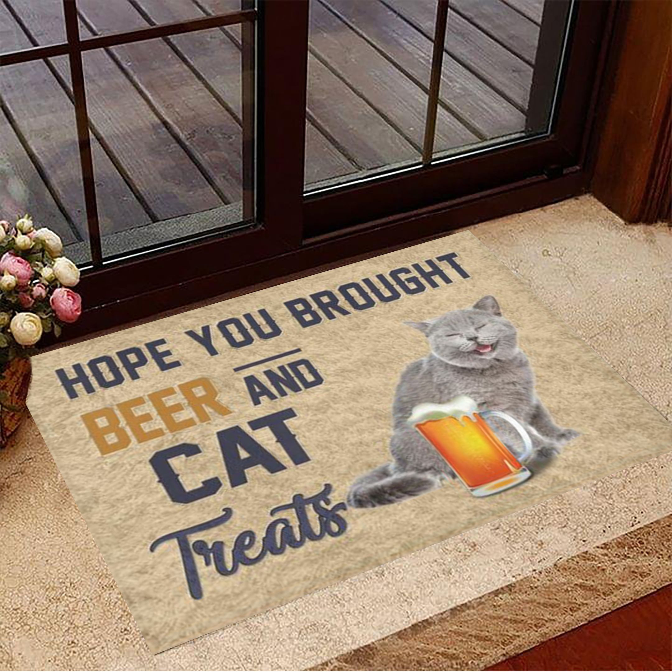 Hope You Brought Beer And Cat Treats Rubber Doormat Cat Welcome Mat Gifts For Beer Lovers