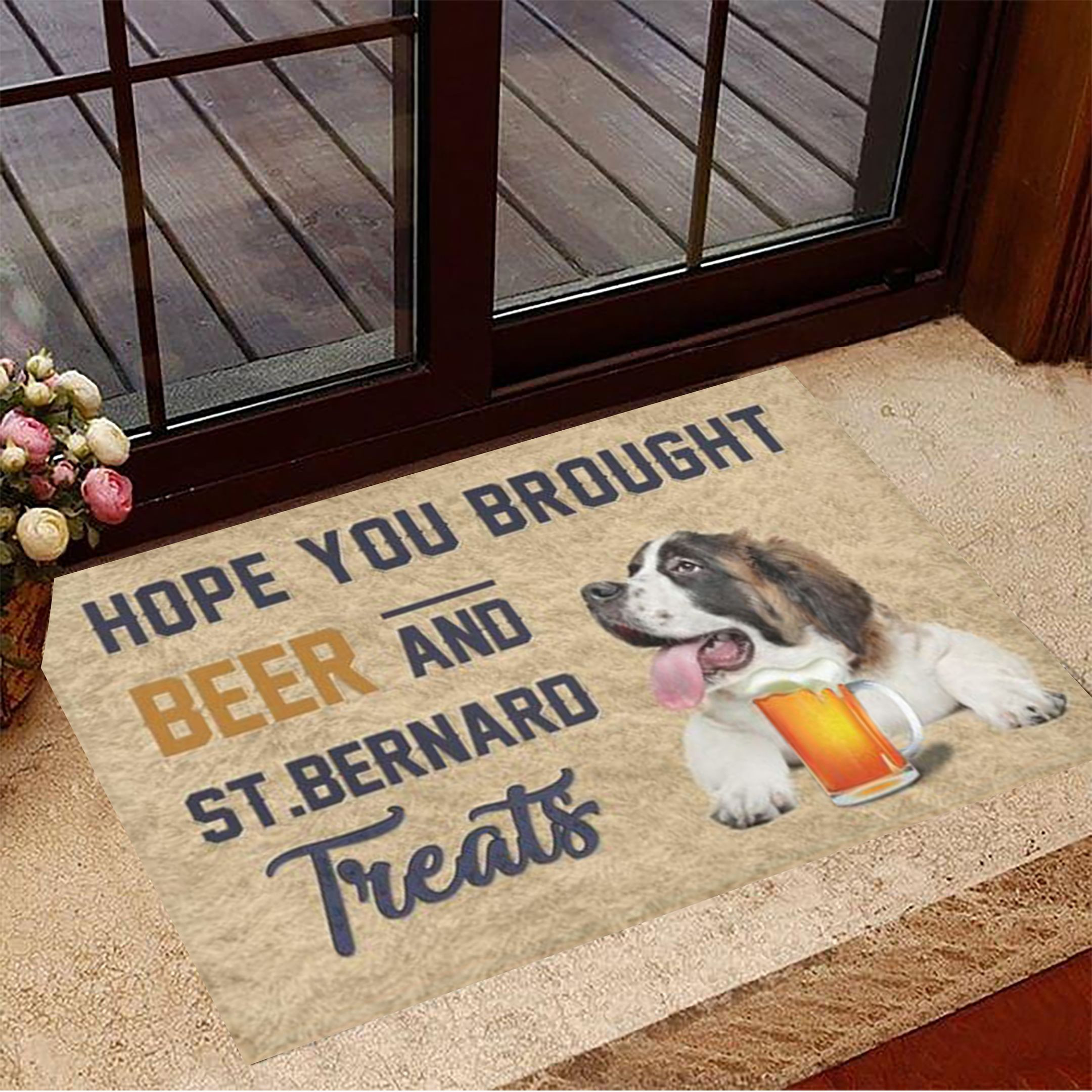 Hope You Brought Beer And ST Bernard Treats Rubber Doormat Dog Welcome Mat Gifts For Beer Drinkers