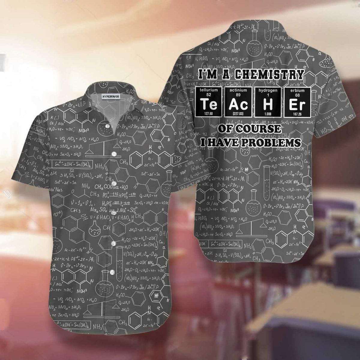 I Am A Chemistry Teacher Hawaiian Shirt