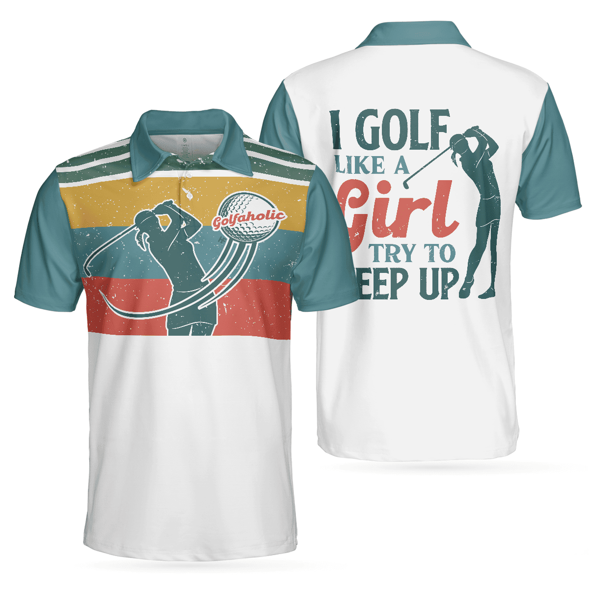 I Golf Like A Girl Try To Keep Up Short Sleeve Polo Shirt Polo Shirts For Men And Women