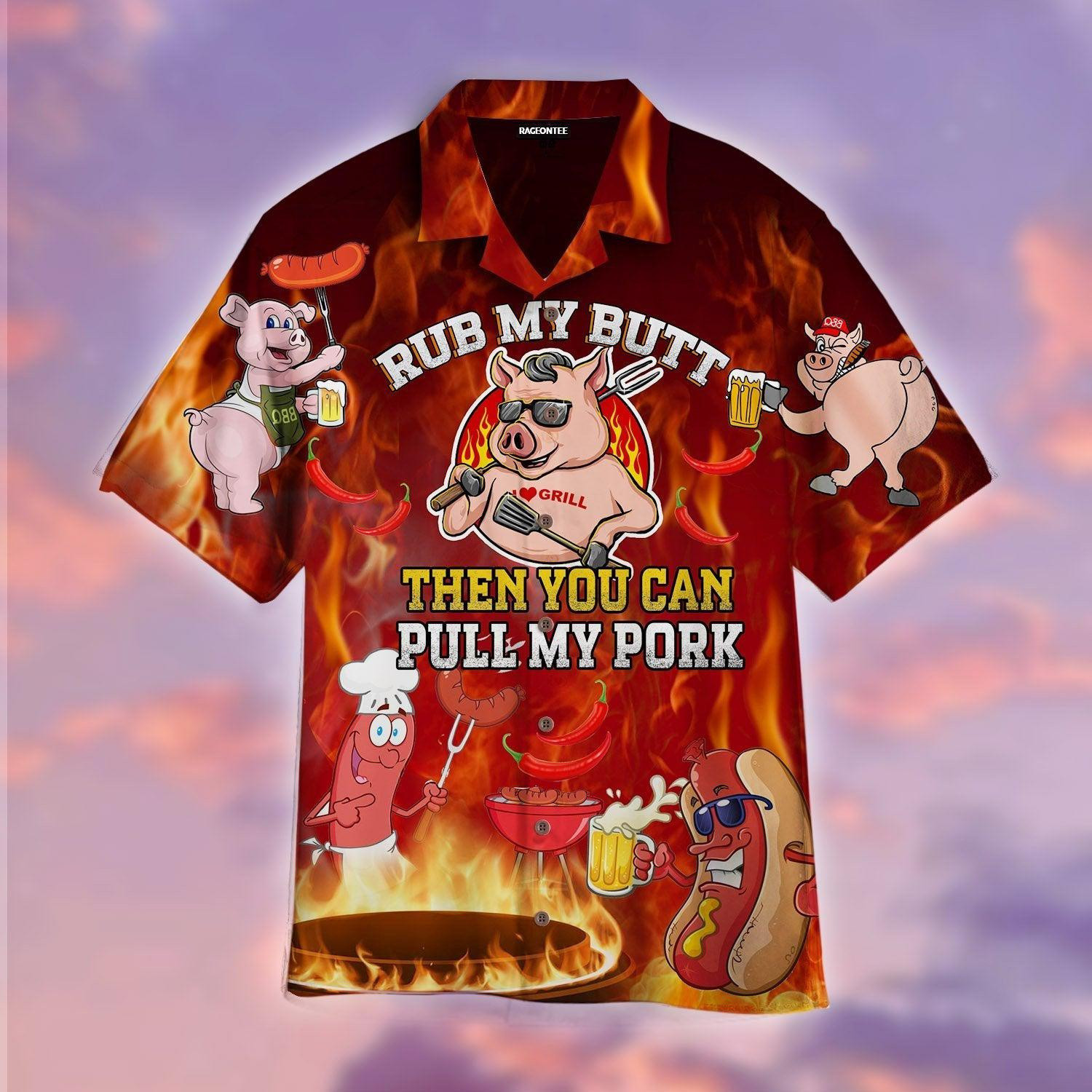 I Rub My Meat Before I Stick It In Hawaiian Shirt