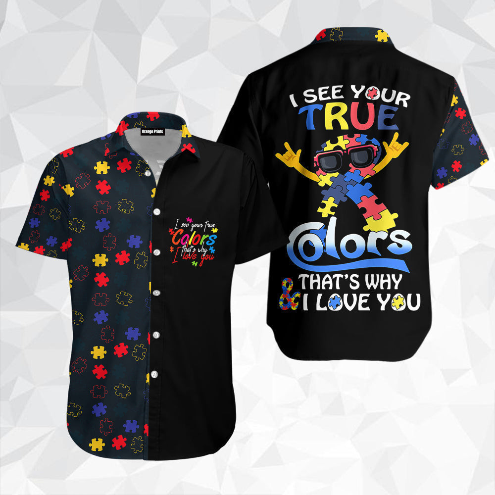 I See Your True Colors Hawaiian Shirt