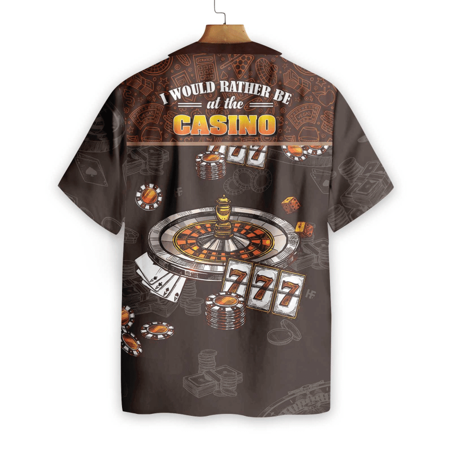 I Would Rather Be At The Casino Hawaiian Shirt