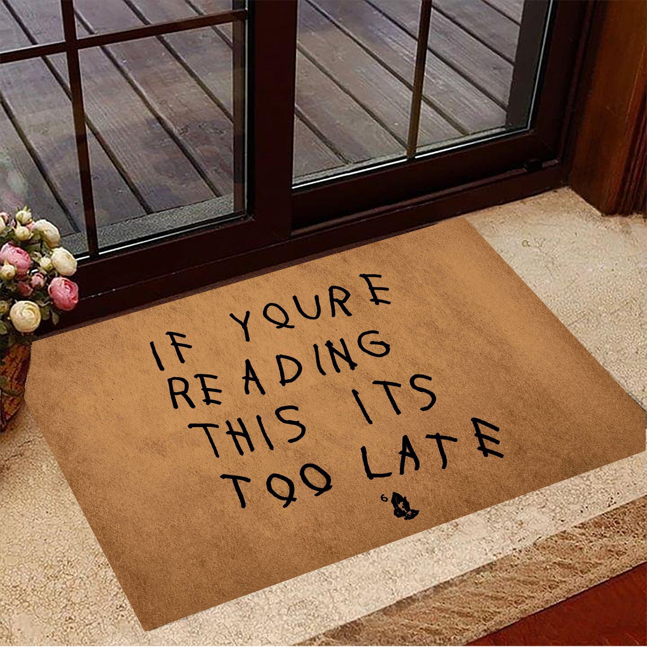 If You're Reading This It's Too Late Rubber Doormat Funny Welcome Mats House Decor