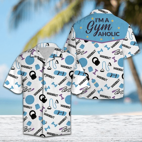 I'm A Gym Aholic Hawaiian Shirt