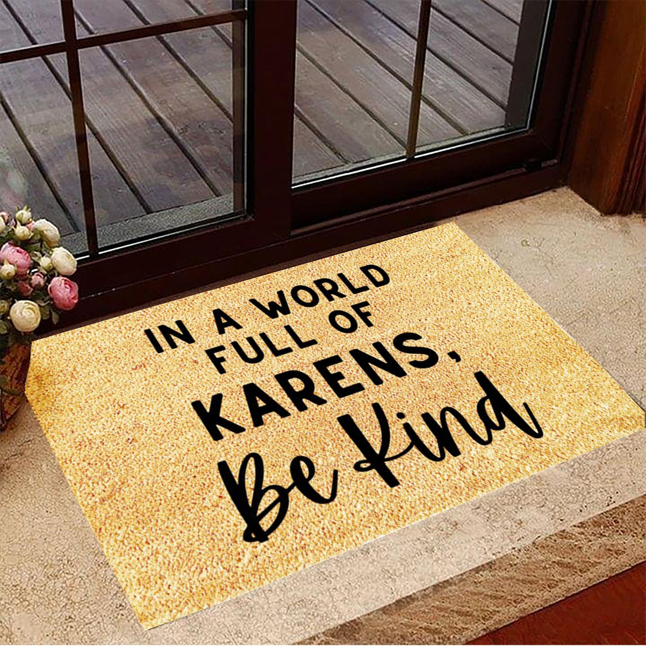In A World Full Of Karens Be Kind Rubber Doormat Sarcastic Door Mats Home Decor Gifts For Uncle