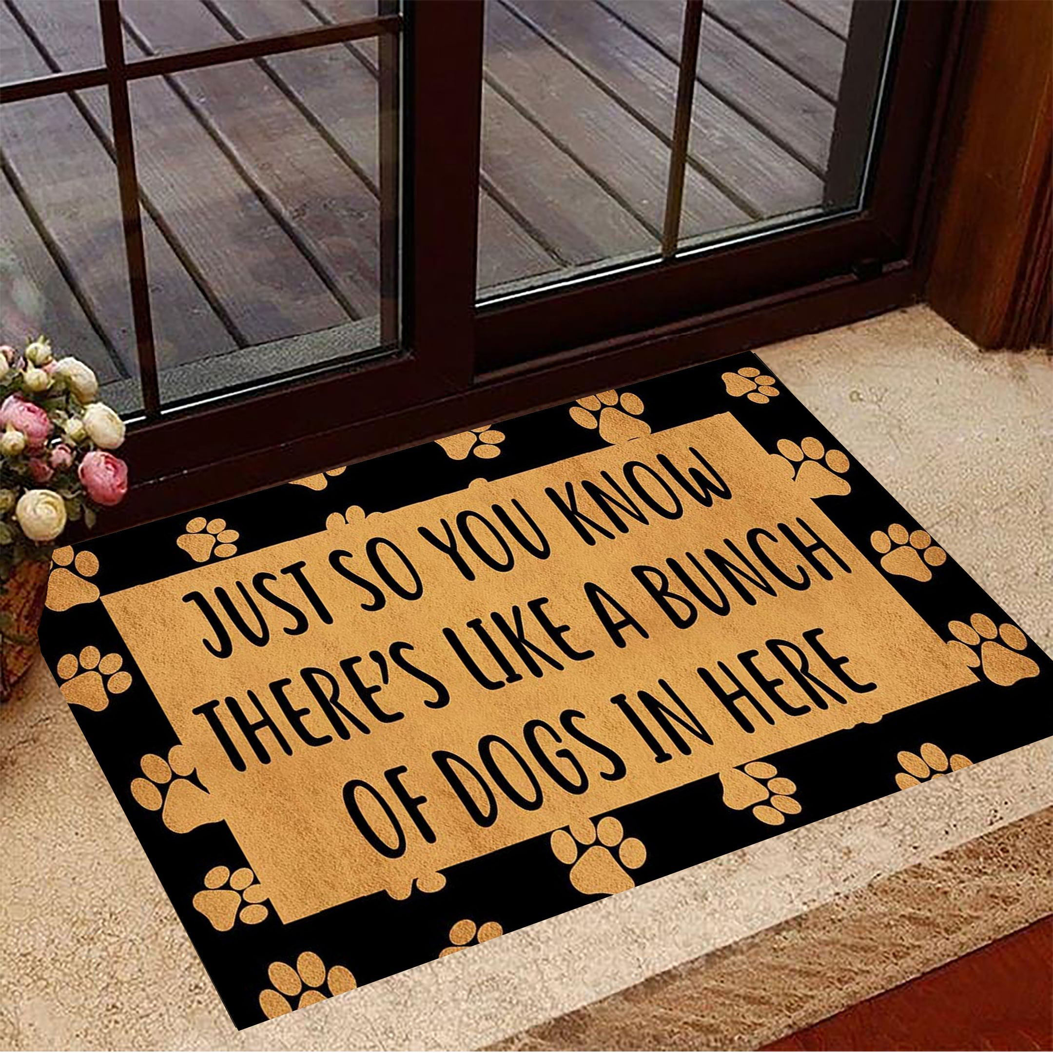 Just So You Know There's Like A Bunch Of Dogs In Here Rubber Doormat Funny Dog Rubber Doormat New Home Gifts