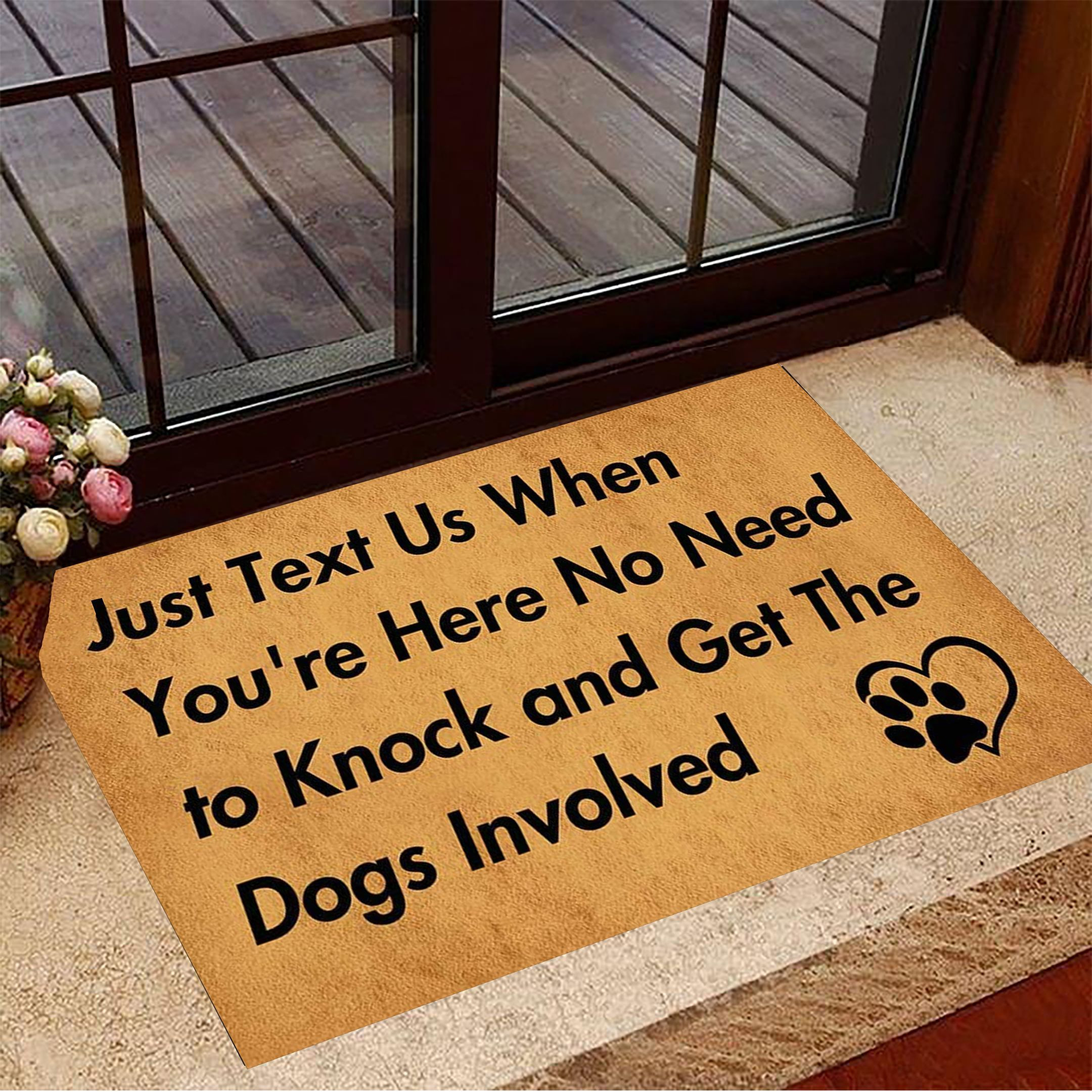 Just Text Us When You're Here No Need To Knock And Get The Dog Involved Rubber Doormat Inside Door Mat