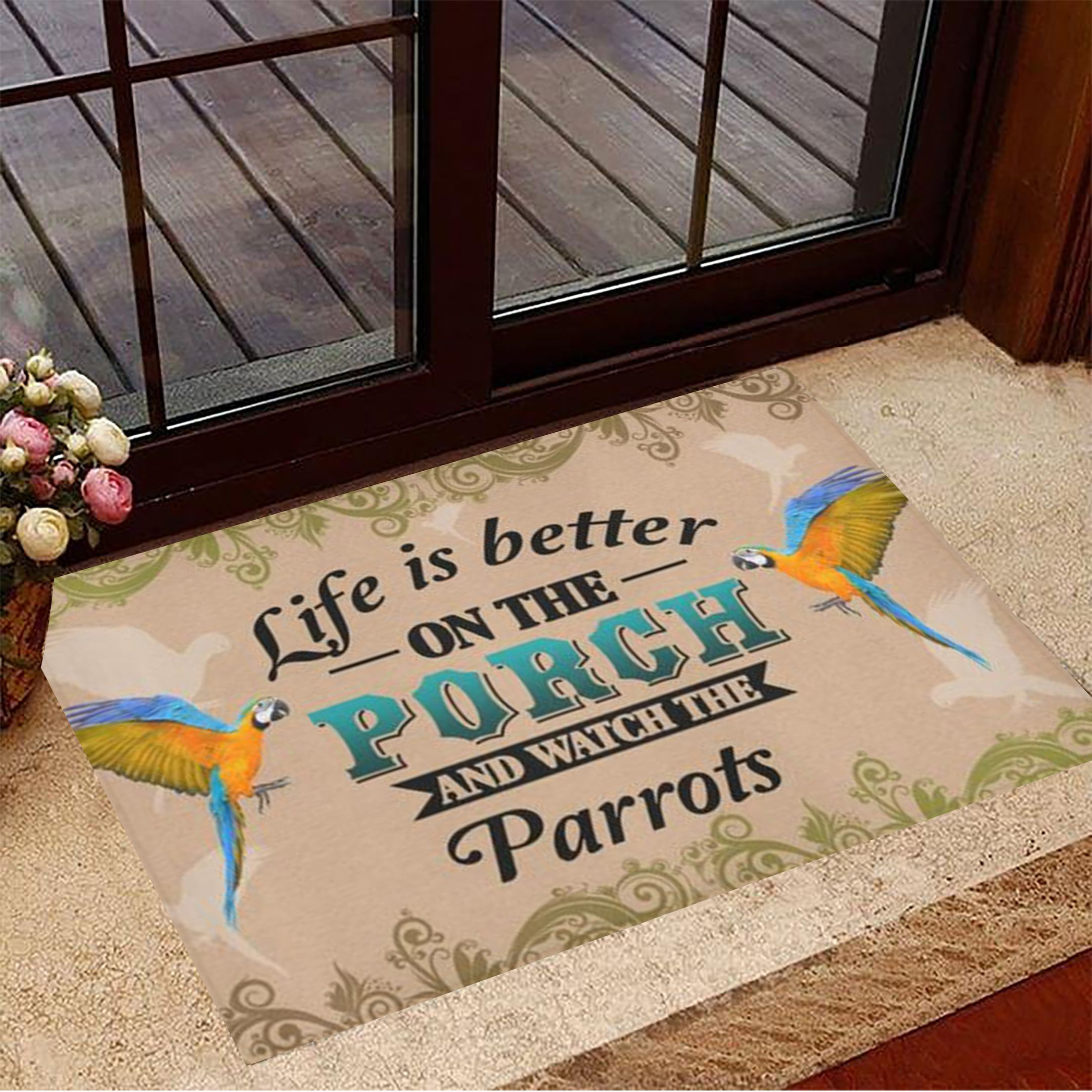 Life Is Better On The Porch And Watch The Parrots Rubber Doormat Indoor Welcome Mat Housewarming Gifts