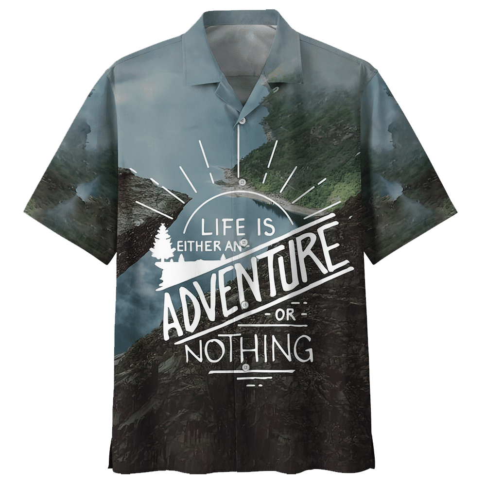 Life Is Either An Adventure Or Nothing Camping Hawaiian Shirt
