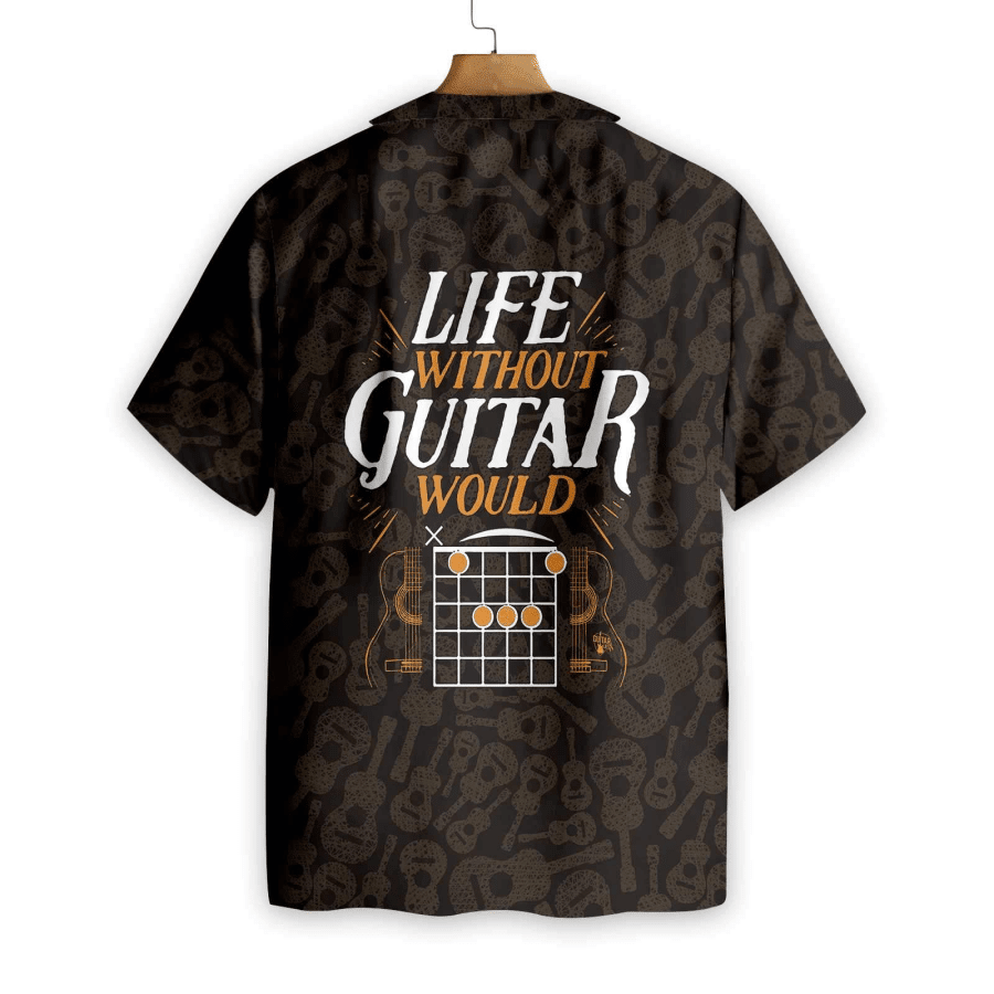 Life Without Guitar Would Be Flat Hawaiian Shirt
