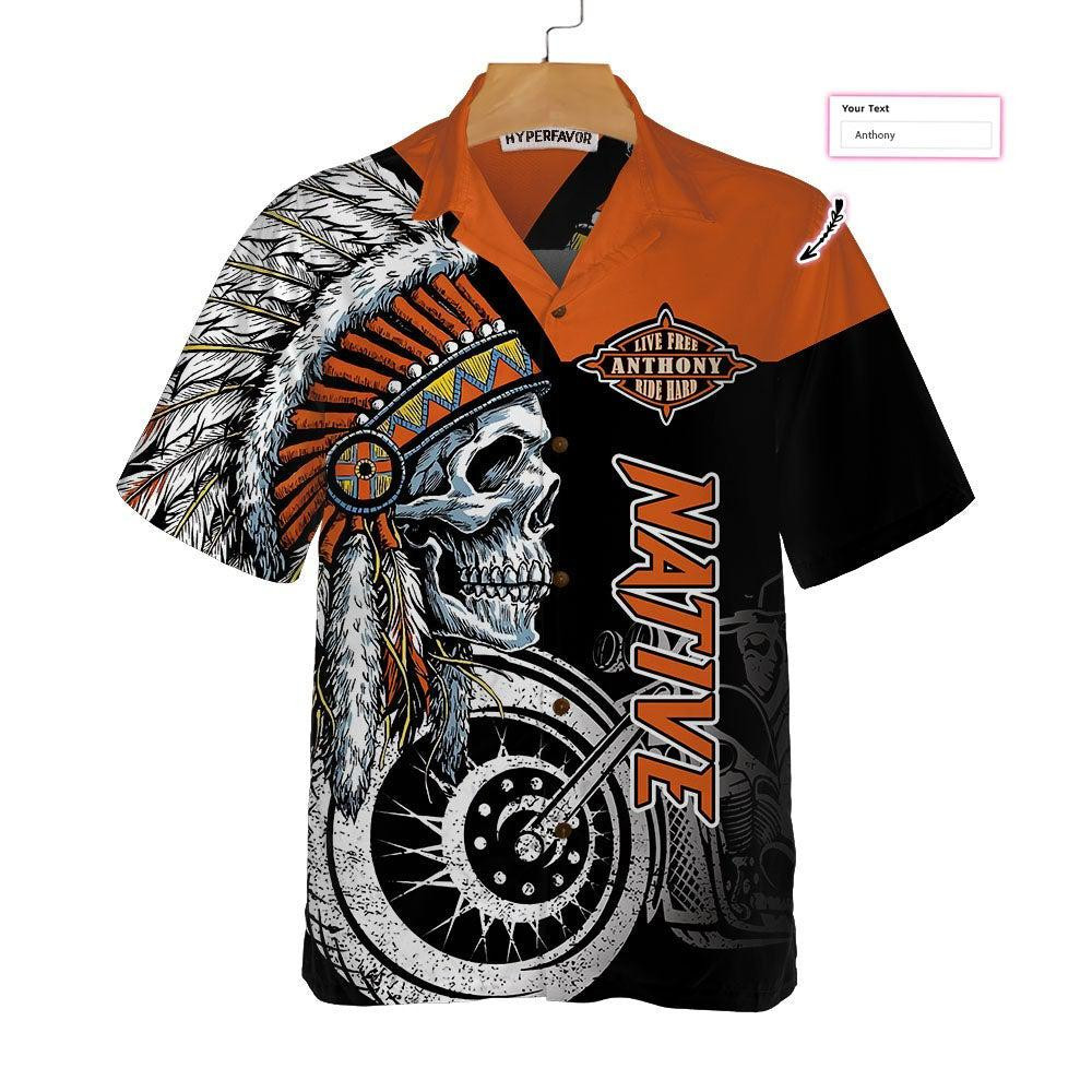Live Free Ride Hard Skull Native American Motorcycle Personalized Hawaiian Shirt