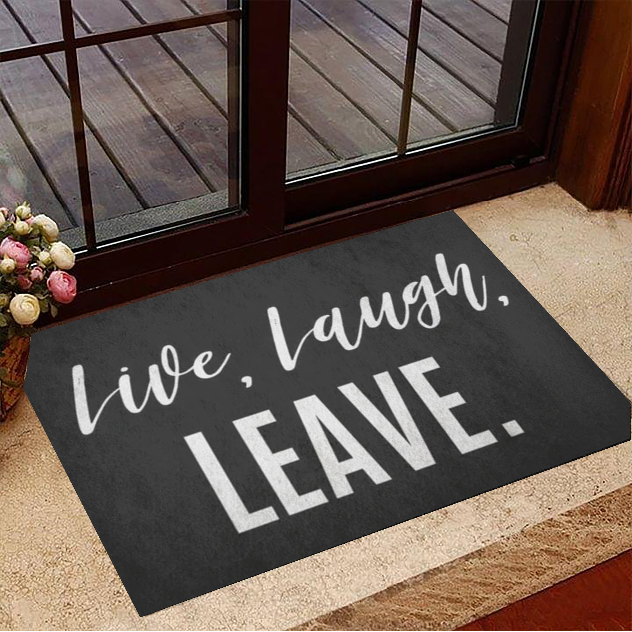 Live Laugh Leave Rubber Doormat Funny Front Door Mat Unwelcome Mat