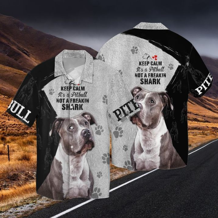 Love Pitbull Keep Calm It Is Pitbull Not A Freakin Shark Hawaiian Shirt