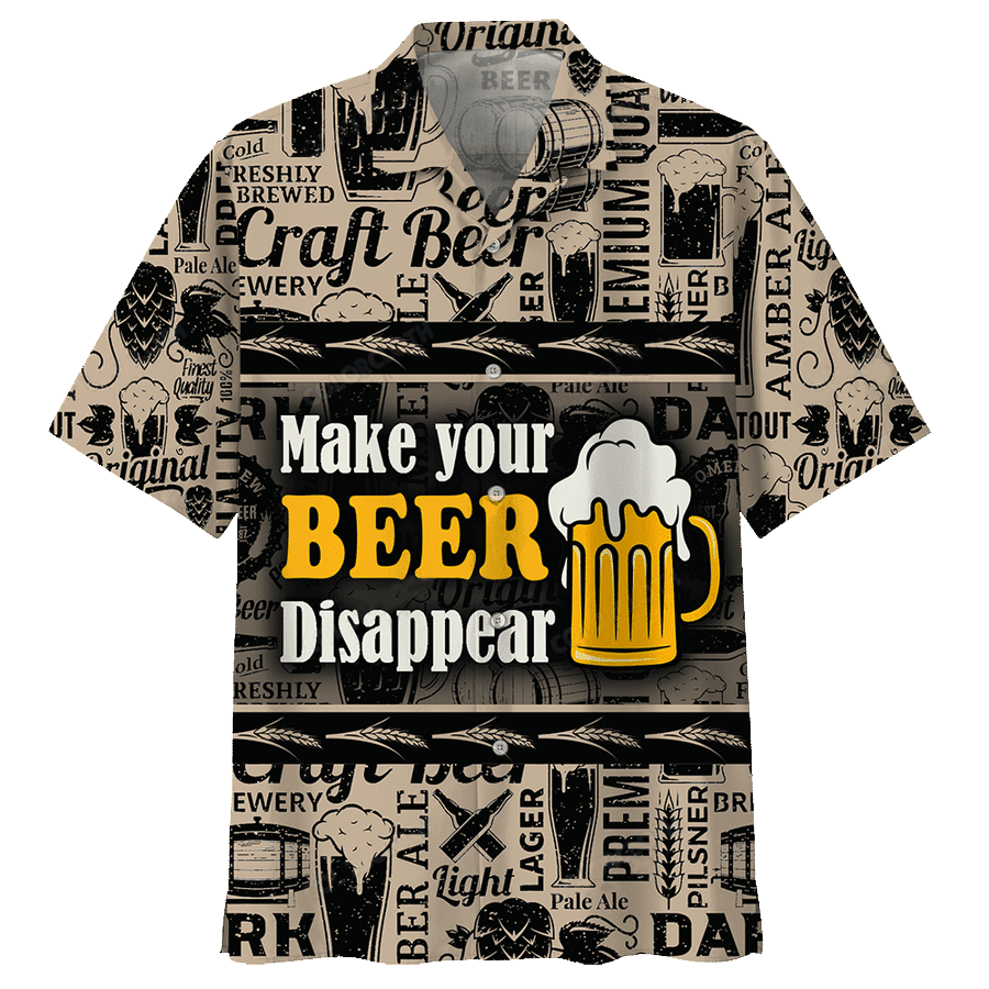 Make Your Beer Disappear Hawaiian Shirt
