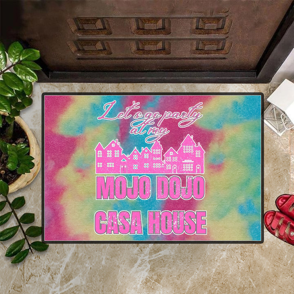 Mojo Dojo Casa House Rubber Doormat Tie Dye Let's Go Party At My Front Door Mat Gift For Fan