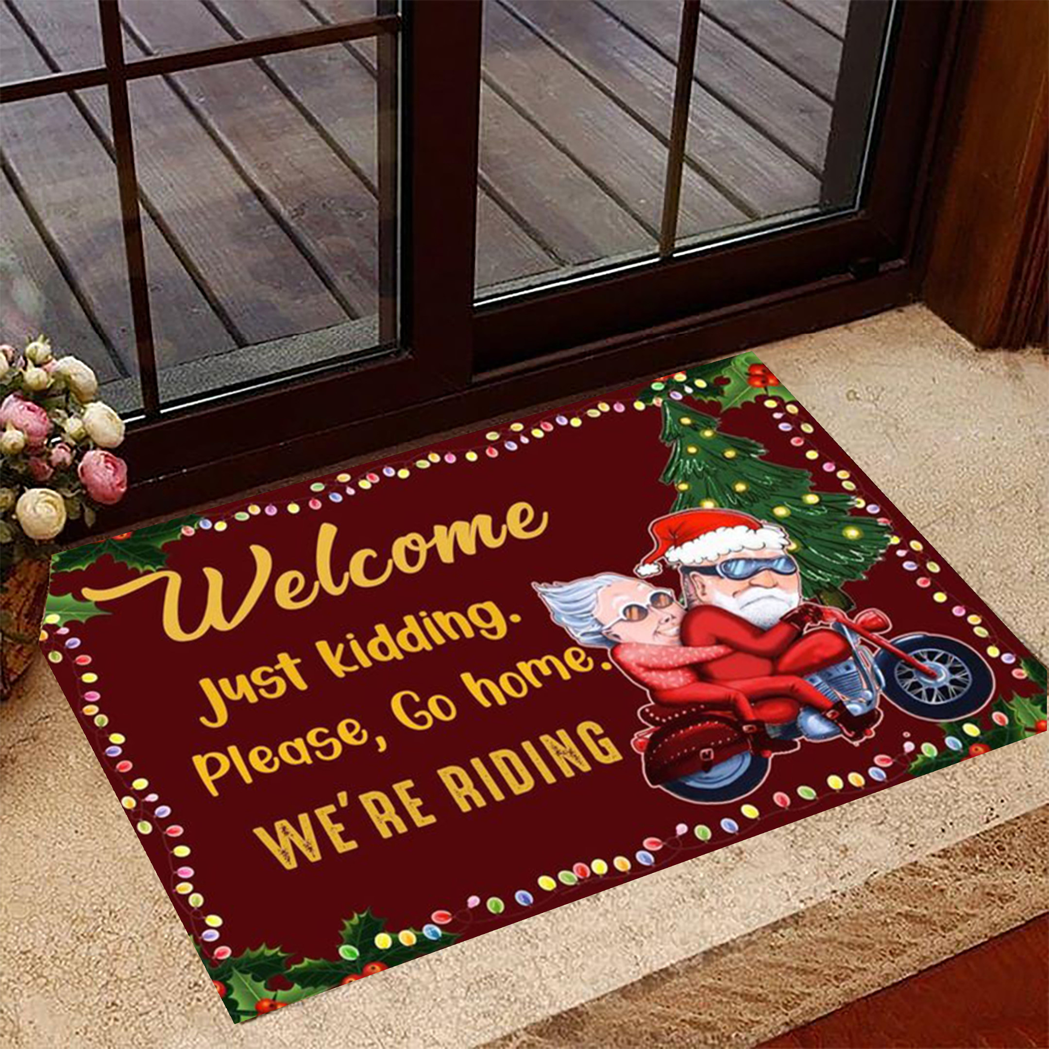 Motorcycle Welcome Just Kidding Please Go Home We're Riding Rubber Doormat Funny Christmas Rubber Doormat