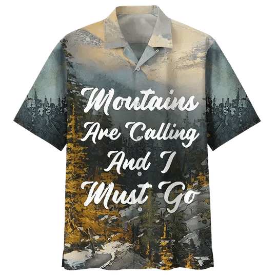Mountain Are Calling I Must Go Camping Hawaiian Shirt